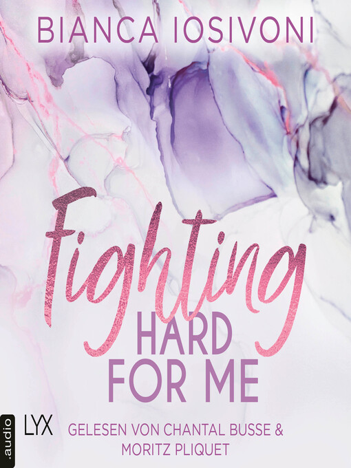 Title details for Fighting Hard for Me--Was auch immer geschieht, Teil 3 by Bianca Iosivoni - Available